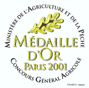  Mdaille d'Or au Concours Gnral Agricole PARIS 2001